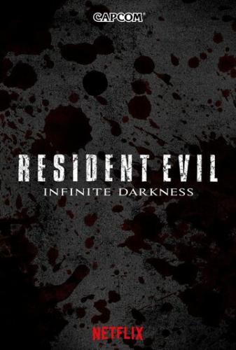 ������� ���: ����������� ���� / Resident Evil: Infinite Darkness (2021)