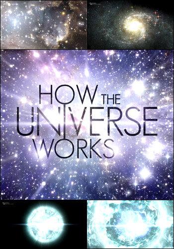 Discovery: ��� �������� ��������� / How the Universe Works (2010)
